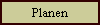 Planen