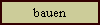 bauen